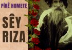 Pirê homete, SEY RIZA 1863 - 1937